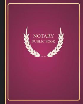 Notary Public Book: Official Journal of Notarial Acts Notary Public Journal