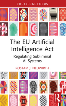 Paperback The EU Artificial Intelligence Act: Regulating Subliminal AI Systems Book