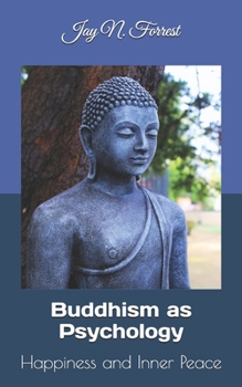 Paperback Buddhism as Psychology: Happiness and Inner Peace Book