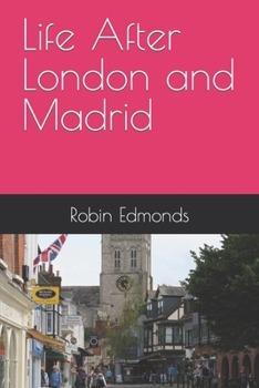 Life After London and Madrid