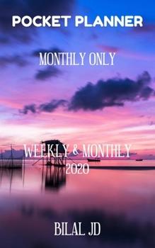 Paperback Pocket Planner Monthly Only: WEEKLY MONTHLY PLANNER 2020: 2020 CALENDAR: JAN 1st - DEC 31 Book