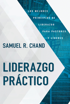 Hardcover Liderazgo Práctico: Los Mejores Principios de Liderazgo Para Pastores Y Líderes [Spanish] Book