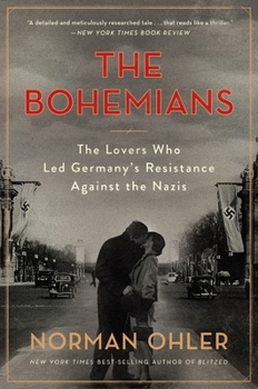 Paperback The Bohemians: The Lovers Who Led Germany's Resistance Against the Nazis Book