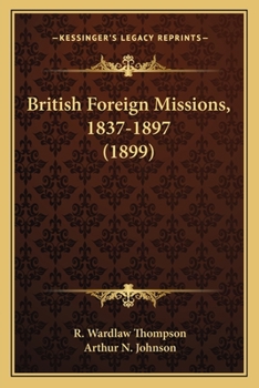 Paperback British Foreign Missions, 1837-1897 (1899) Book