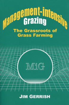 Paperback Management-Intensive Grazing: The Grassroots of Grass Farming Book