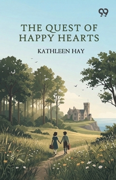 The Quest Of Happy Hearts