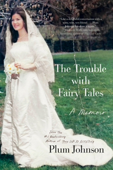 Paperback The Trouble with Fairy Tales: A Memoir Book
