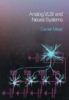 Hardcover Analog VLSI and Neural Systems Book