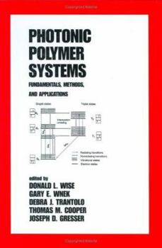 Hardcover Photonic Polymer Systems: Fundamentals: Methods, and Applications Book