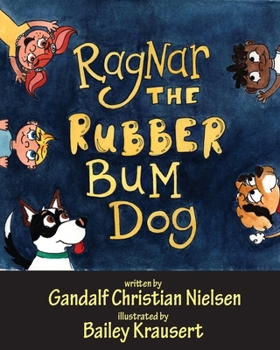 Ragnar: The Rubber Bum Dog