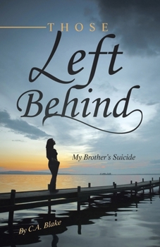Paperback Those Left Behind: My Brother's Suicide Book