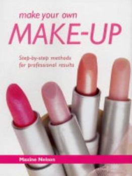 Hardcover Make Your Own Make-Up : Step-By-Step Methods for Professional Results Book