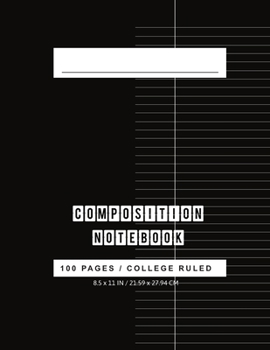 Paperback College Ruled Composition Notebook: composition books 8.5 x 11 - 100 Pages, College Ruled, One Subject Daily Journal Notebook, Black (Large, 8.5 x 11 Book