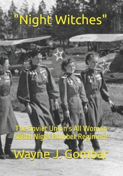 Paperback "Night Witches": The Soviet Union's All Woman 588th Night Bomber Regiment Book