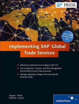 Hardcover Implementing SAP Global Trade Services: A Comprehensive Look at Gts 10.1 and 10.2 with Details on How to Optimally Implement and Configure Gts. Book