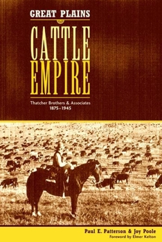 Paperback Great Plains Cattle Empire: Thatcher Brothers and Associates, 1875-1945 Book