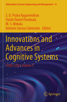 Innovations and Advances in Cognitive Systems: Iciacs 2024, Volume 2