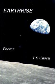 Paperback Earthrise: Poems by T. S. Casey Book