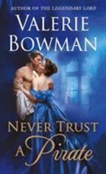 Never Trust a Pirate - Book #7 of the Playful Brides
