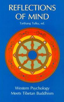 Paperback Reflections of Mind: Western Psychology Meets Tibetan Buddhism Book