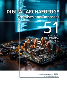 Paperback Digital Archaeology: Promises and Impasses Book