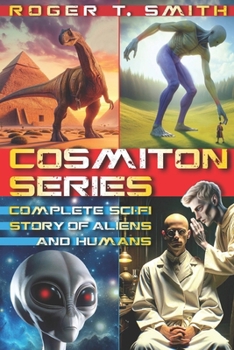 COSMITON SERIES: COMPLETE SCI-FI STORY OF ALIENS AND HUMANS