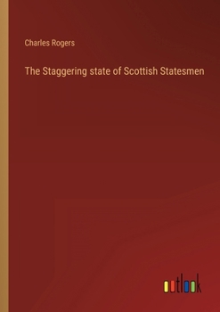 Paperback The Staggering state of Scottish Statesmen Book