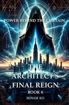 Paperback Power Behind the Curtain: The Architect's Final Reign Book 6 Book