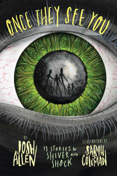 Paperback Once They See You: 13 Stories to Shiver and Shock Book