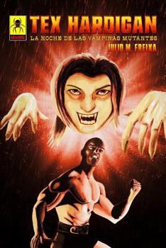 Paperback La noche de las vampiras mutantes: Aventuras de Tex Hardigan [Spanish] Book