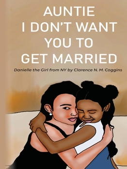 Paperback Auntie I Don't Want You To Get Married Book