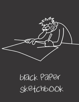 Paperback Black Paper Sketchbook: A 8.5" x 11" Blackout Sketchbook For Use With Gel & Metallic Pens - Reverse Color Sketchbook With Black Pages Book