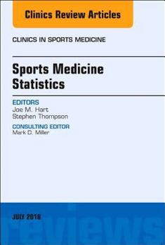 Hardcover Sports Medicine Statistics, an Issue of Clinics in Sports Medicine: Volume 37-3 Book