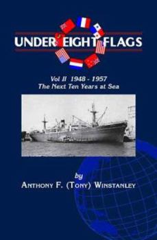 Paperback Under Eight Flags Volume II: 1948-1957 - The Next Ten Years at Sea Book