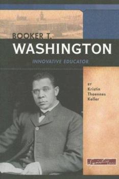 Booker T. Washington: Innovative Educator - Book  of the Signature Lives