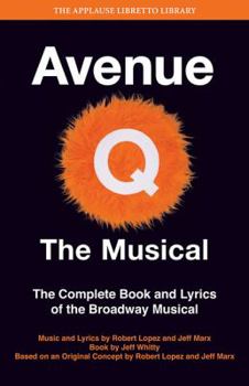 Paperback Avenue Q: The Musical: The Complete Book and Lyrics of the Broadway Musical Book