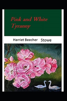 Paperback Pink and White Tyranny-Original Edition(Annotated) Book