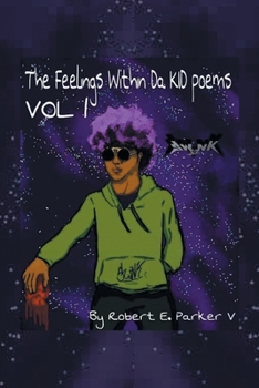 Paperback The Feelings Within a Kid Poems: Volume 1 Book