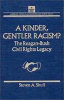 Paperback Kinder, Gentler Racism?: The Reagan-Bush Civil Rights Legacy Book