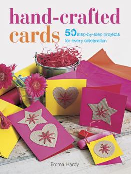 Paperback Hand-Crafted Cards: 50 Step-By-Step Projects for Every Celebration Book