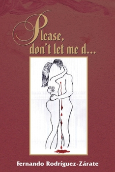 Paperback Please, don't let me d...: a compilation of love and hate stories Book