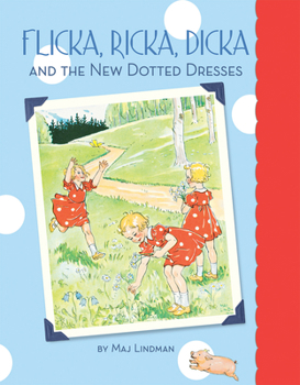 Flicka, Ricka, Dicka and the New Dotted Dresses - Book  of the Flicka, Ricka, Dicka