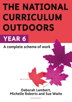 Paperback The National Curriculum Outdoors: Year 6 Book