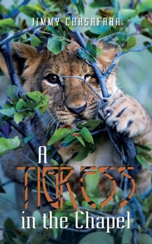 Paperback A Tigress in the Chapel Book