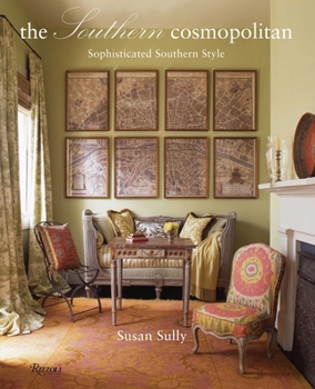 Hardcover The Southern Cosmopolitan: Sophisticated Southern Style Book