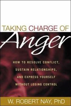 Paperback Taking Charge of Anger: How to Resolve Conflict, Sustain Relationships, and Express Yourself Without Losing Control Book