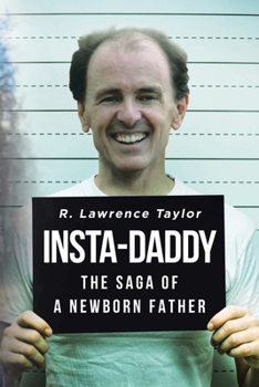 Paperback Insta-Daddy: The Saga of a Newborn Father Book