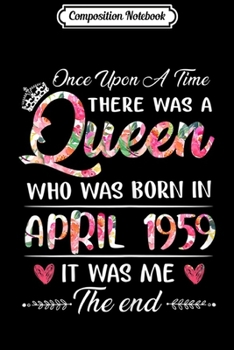 Paperback Composition Notebook: Girls 60th Birthday Queen April 1959 60 Years Old Journal/Notebook Blank Lined Ruled 6x9 100 Pages Book