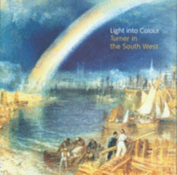 Paperback TURNER IN SOUTH WEST LIGHT INTO COLOUR /ANGLAIS Book