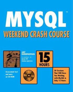 Paperback MySQL Weekend Crash Course [With CDROM] Book